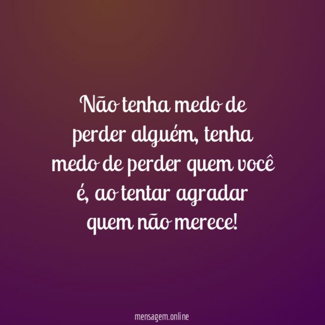 Não tenha medo de perder alguém