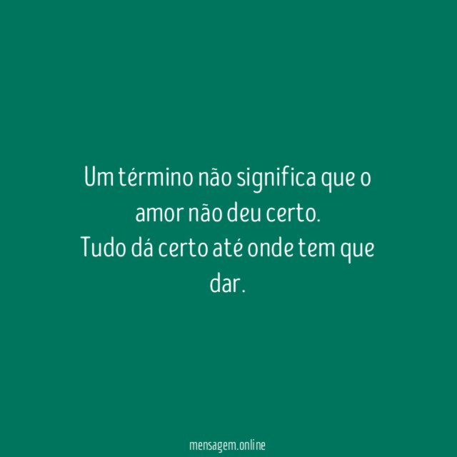 Um término não significa que o amor não