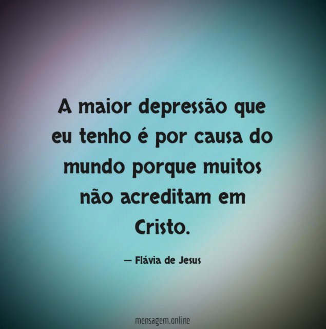 A maior depressão que eu tenho é por