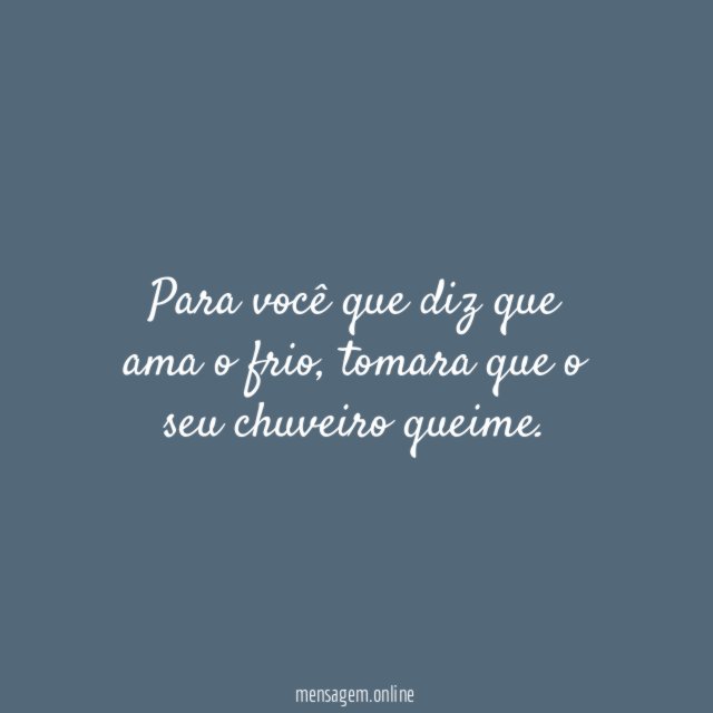 Para você que diz que ama o frio