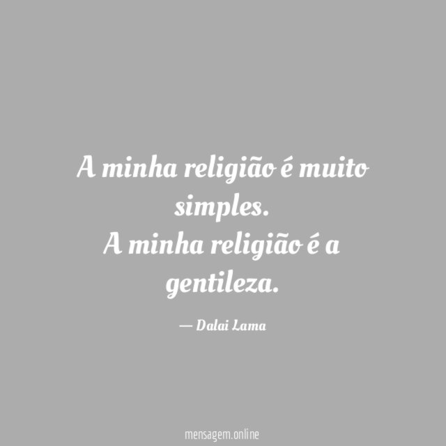 A minha religião é muito simples