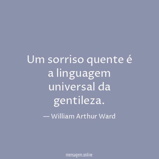 Um sorriso quente é a linguagem universal da gentileza
