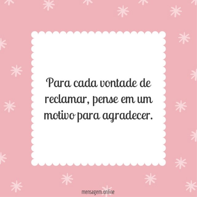 Para cada vontade de reclamar
