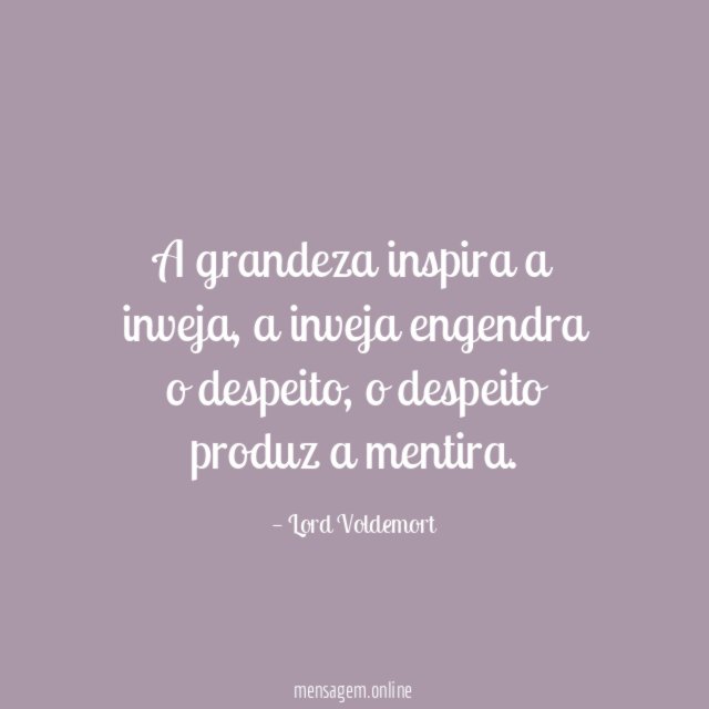 A grandeza inspira a inveja