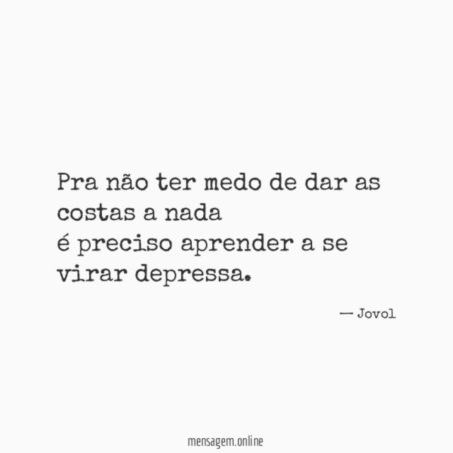 Pra não ter medo de dar as costas
