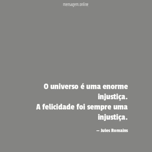 O universo é uma enorme injustiça