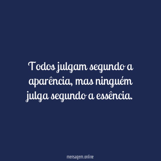 Todos julgam segundo a aparência