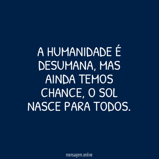 A humanidade é desumana