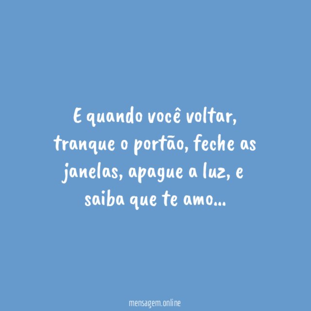 E quando você voltar