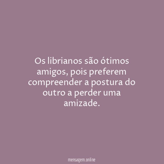 Os librianos são ótimos amigos