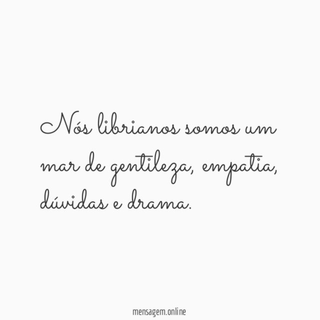 Nós librianos somos um mar de gentileza