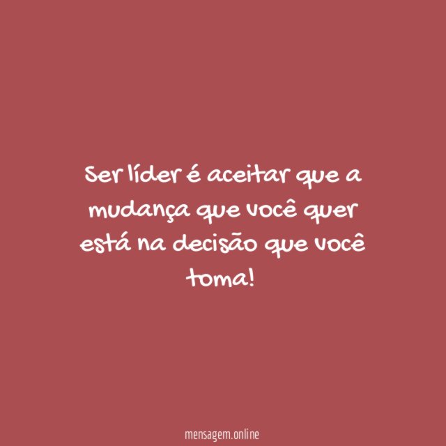 Ser líder é aceitar que a mudança que
