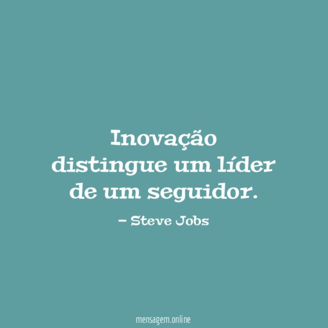 Inovação distingue um líder de um seguidor