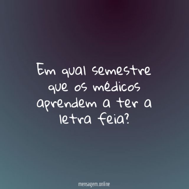 Em qual semestre que os médicos aprendem a