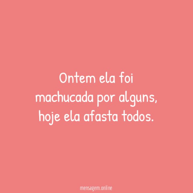 Ontem ela foi machucada por alguns