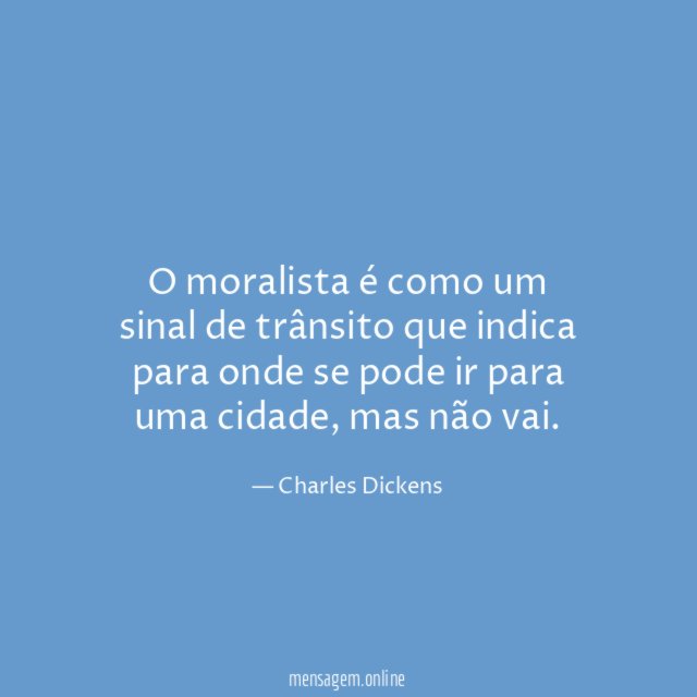 O moralista é como um sinal de trânsito