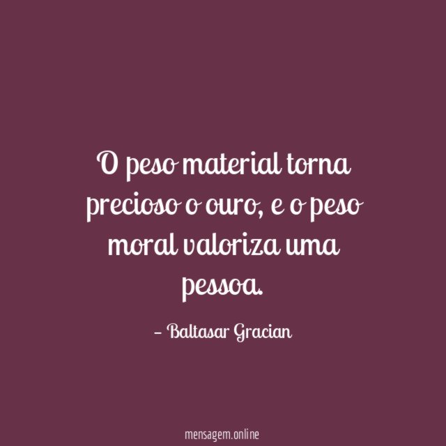 O peso material torna precioso o ouro