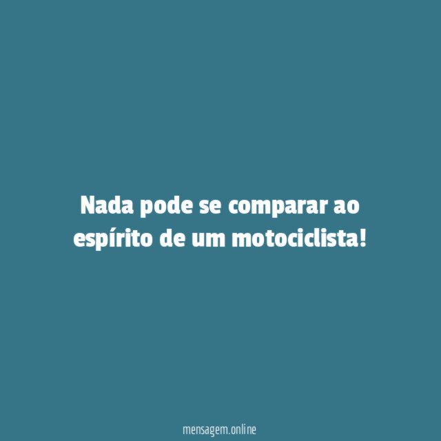 Nada pode se comparar ao espírito de um motociclista