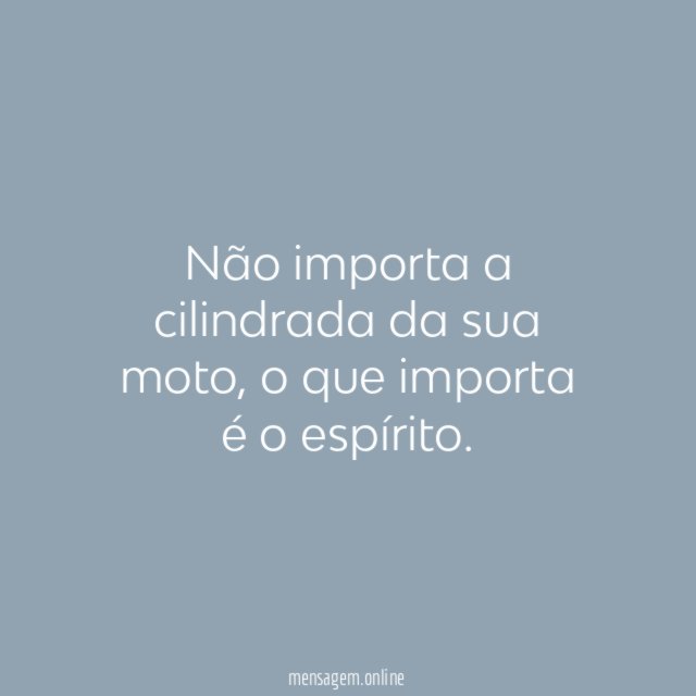 Não importa a cilindrada da sua moto
