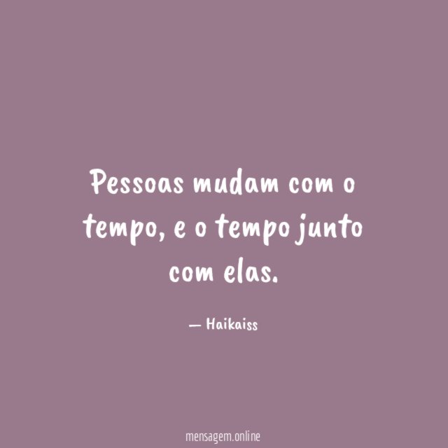Pessoas mudam com o tempo
