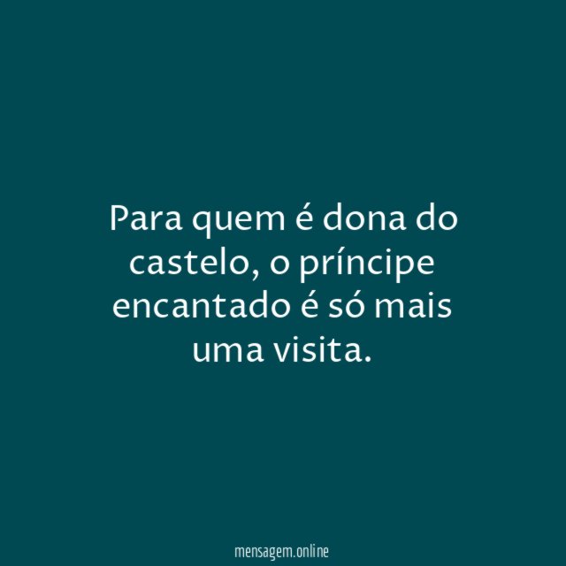 Para quem é dona do castelo