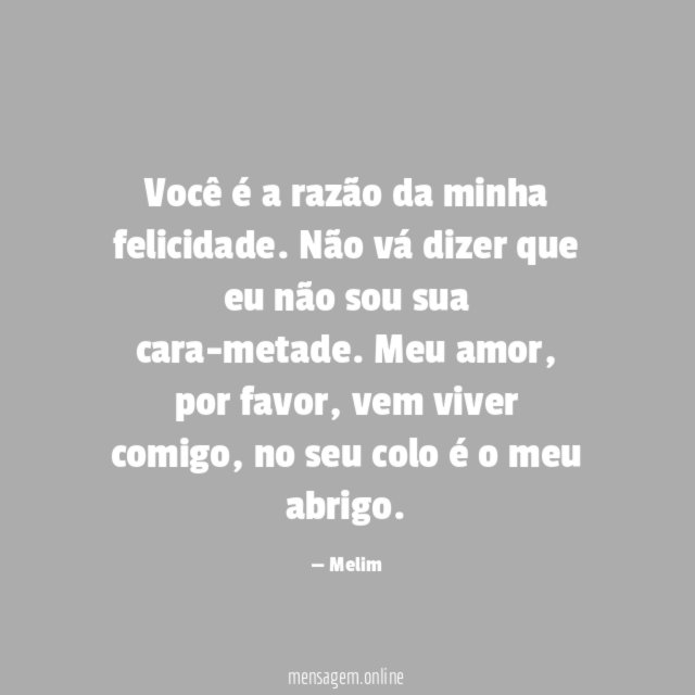 Você é a razão da minha felicidade