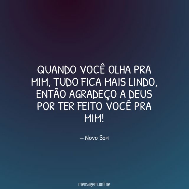 Quando você olha pra mim