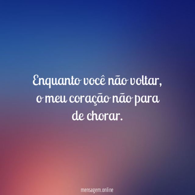 Enquanto você não voltar
