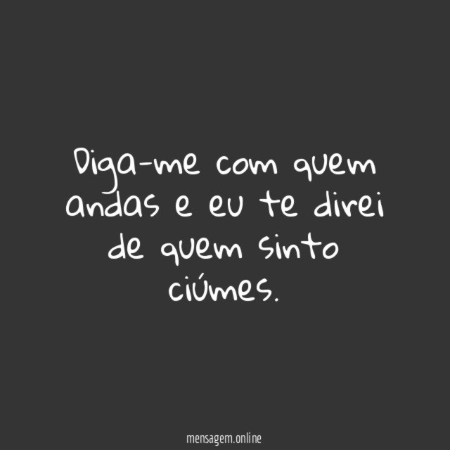 Diga-me com quem andas e eu te direi