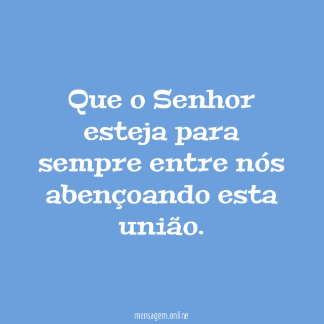 Que o Senhor esteja para sempre entre nós