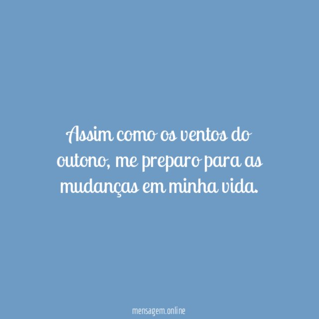 Assim como os ventos do outono