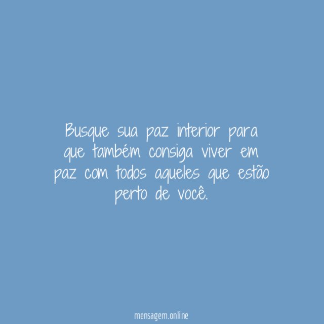 Busque sua paz interior para que também consiga