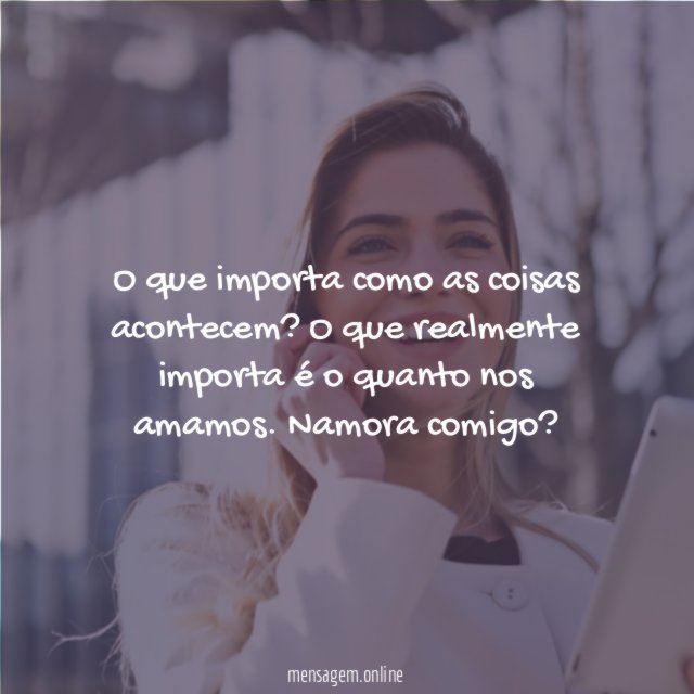 O que importa como as coisas acontecem