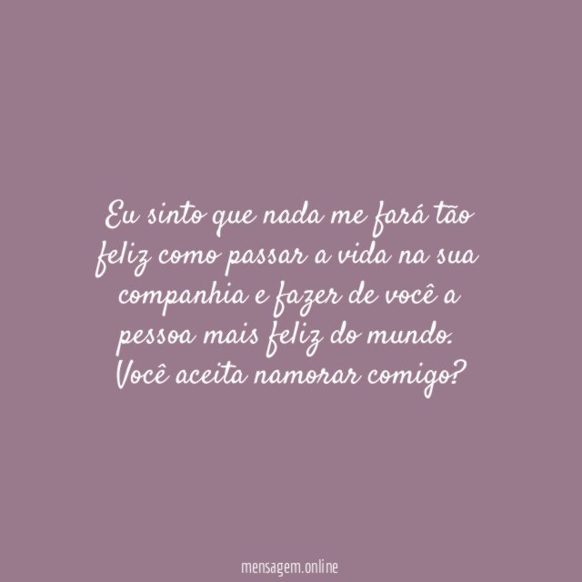 Eu sinto que nada me fará tão feliz
