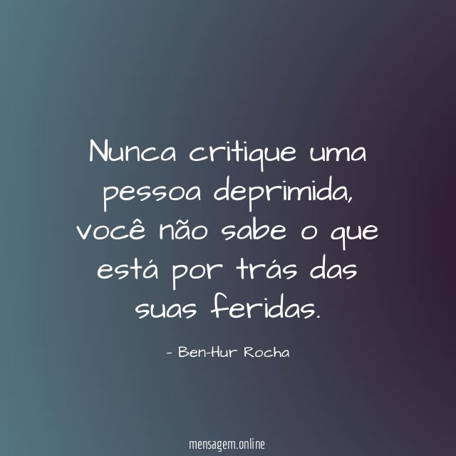 Nunca critique uma pessoa deprimida