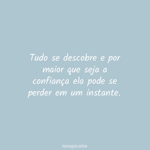 Tudo se descobre e por maior que seja