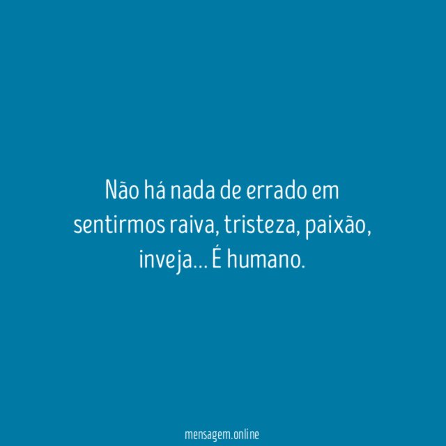 Não há nada de errado em sentirmos raiva