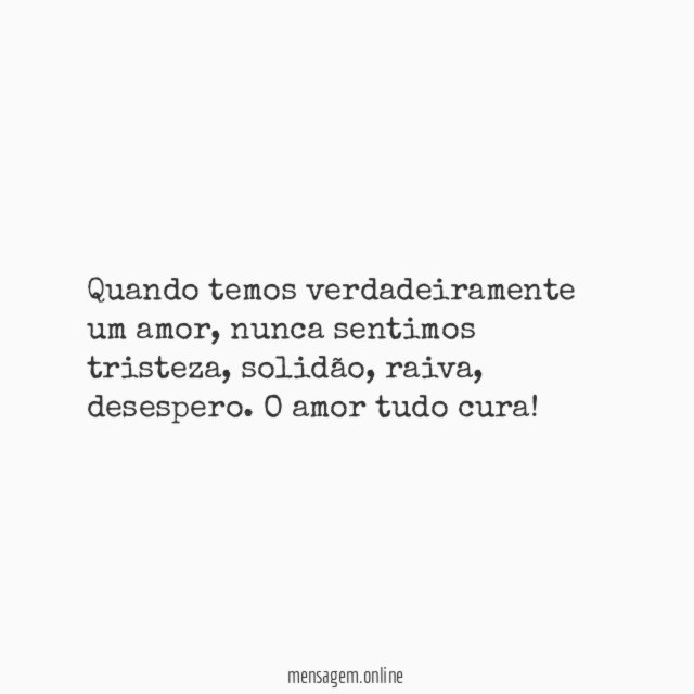 Quando temos verdadeiramente um amor