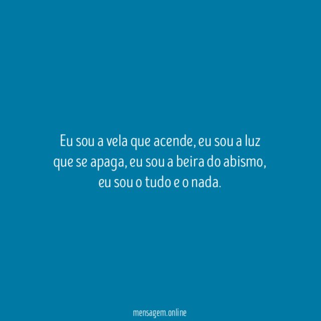 Eu sou a vela que acende