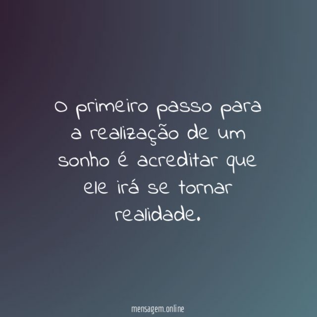 O primeiro passo para a realização de um