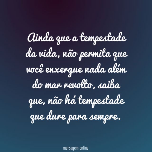 Ainda que a tempestade da vida