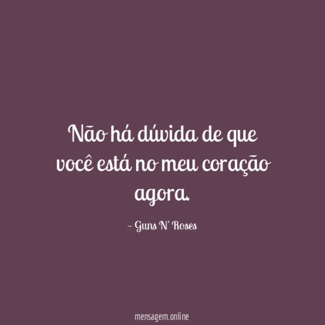 Não há dúvida de que você está no