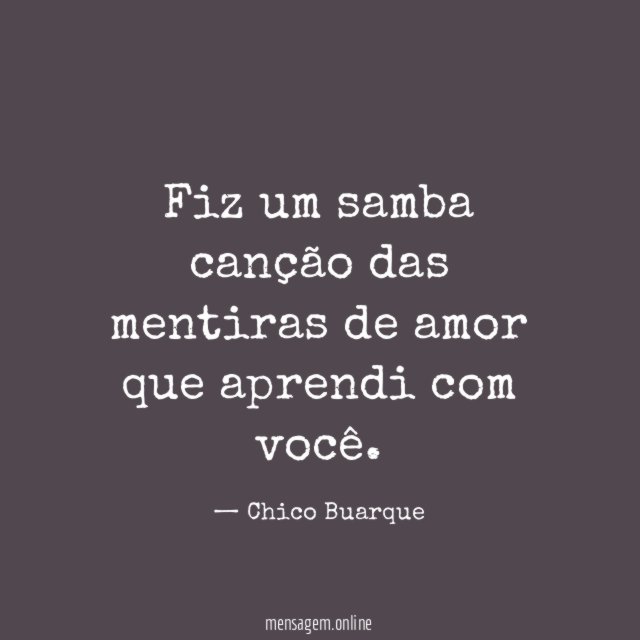 Fiz um samba canção das mentiras de amor