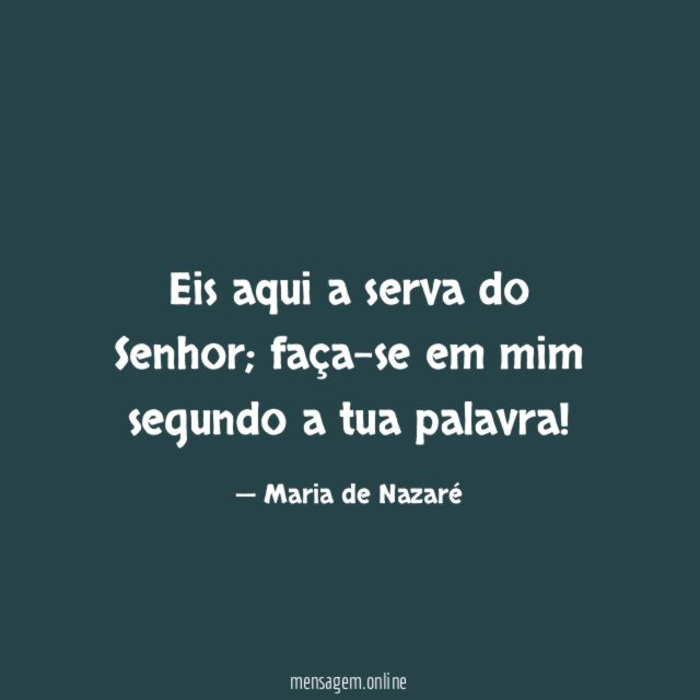 Eis aqui a serva do Senhor