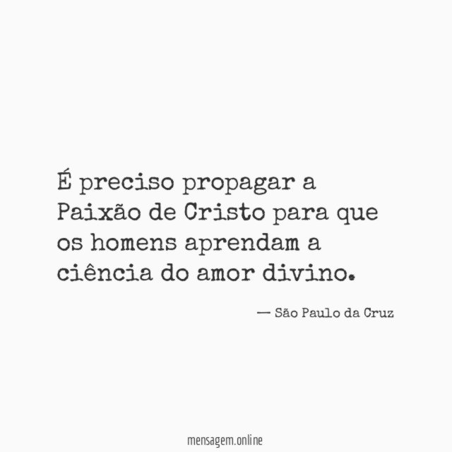 É preciso propagar a Paixão de Cristo para