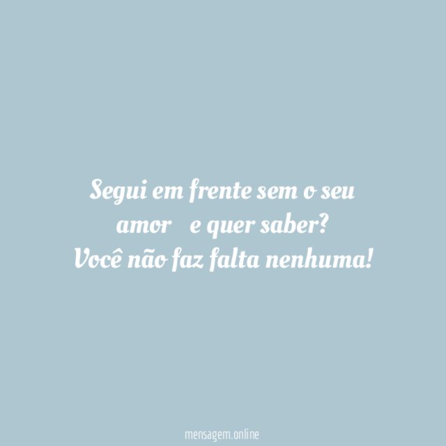Segui em frente sem o seu amor