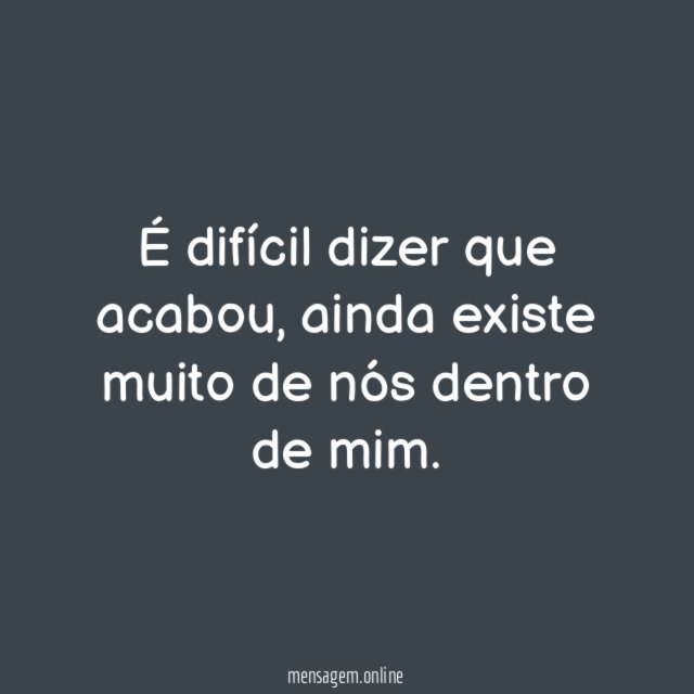 É difícil dizer que acabou