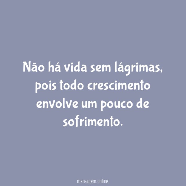 Não há vida sem lágrimas