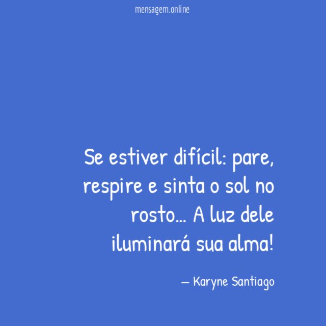 Se estiver difícil