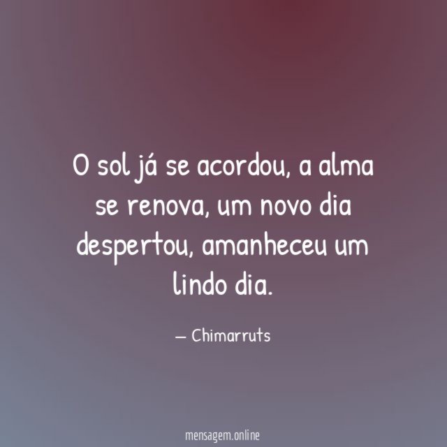 O sol já se acordou